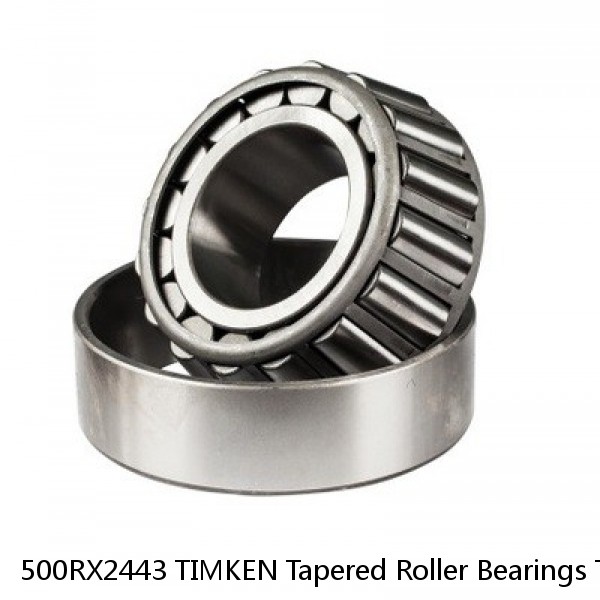 500RX2443 TIMKEN Tapered Roller Bearings Tapered Single Metric